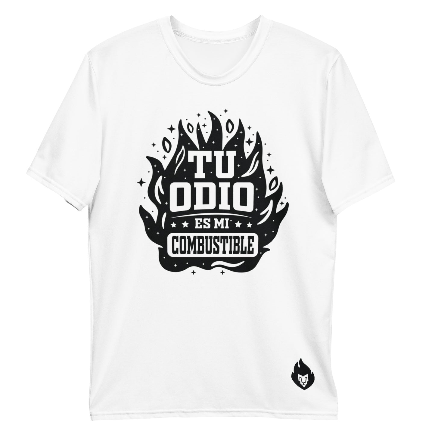 TU ODIO ES MI COMBUSTIBLE T-shirt